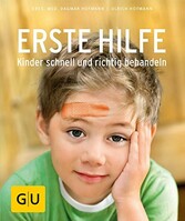 Erste Hilfe - Kinder schnell und richtig behandeln