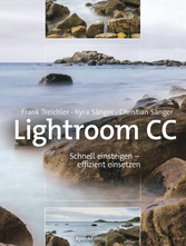 Lightroom CC - Schnell einsteigen - effizient einsetzen