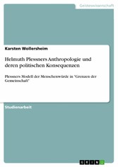 Helmuth Plessners Anthropologie und deren politischen Konsequenzen