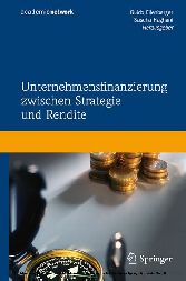 Unternehmensfinanzierung zwischen Strategie und Rendite