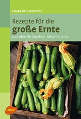 Rezepte für die große Ernte