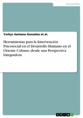 Herramientas para la Intervención Psicosocial en el Desarrollo Humano en el Oriente Cubano, desde una Perspectiva Integradora