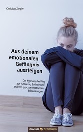 Aus deinem emotionalen Gefängnis aussteigen