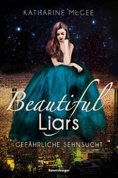 Beautiful Liars, Band 2: Gefährliche Sehnsucht