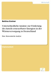 Unterschiedliche Ansätze zur Förderung des Anteils erneuerbarer Energien in der Wärmeversorgung in Deutschland