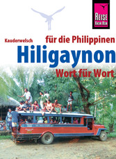 Hiligaynon für die Philippinen - Wort für Wort