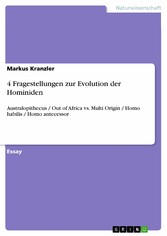 4 Fragestellungen zur Evolution der Hominiden