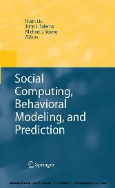 Social Computing, Behavioral Modeling, and Prediction