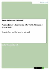 Wenn Jesus Christus zu J.C. wird. Moderne Jesusbilder