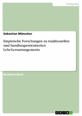 Empirische Forschungen zu traditionellen und handlungsorientierten Lehr-Lernarrangements