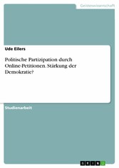 Politische Partizipation durch Online-Petitionen. Stärkung der Demokratie?