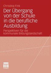 Der Übergang von der Schule in die berufliche Ausbildung