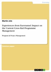 Experiences from Eurotunnel. Impact on the Current Cross Rail Programme Management