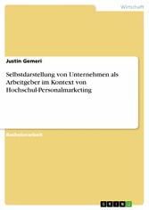 Selbstdarstellung von Unternehmen als Arbeitgeber im Kontext von Hochschul-Personalmarketing