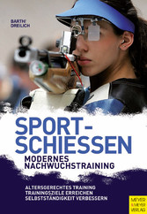 Sportschießen - Modernes Nachwuchstraining