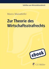 Zur Theorie des Wirtschaftsstrafrechts