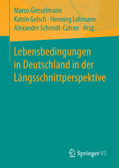 Lebensbedingungen in Deutschland in der Längsschnittperspektive