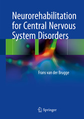 Neurorehabilitation for Central Nervous System Disorders