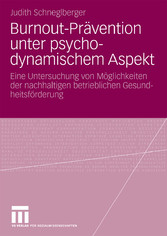 Burnout-Prävention unter psychodynamischem Aspekt