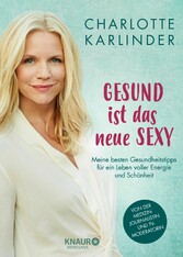 Gesund ist das neue Sexy