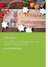 Low Carb für Weihnachten und andere Festlichkeiten