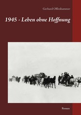 1945 - Leben ohne Hoffnung