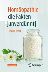 Homöopathie - die Fakten [unverdünnt]