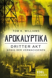 Apokalyptika - Dritter Akt: König der Verwachsenen