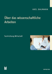 Über das wissenschaftliche Arbeiten