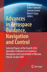 Advances in Aerospace Guidance, Navigation and Control