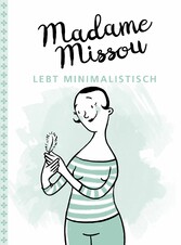 Madame Missou lebt minimalistisch