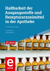 Haltbarkeit der Ausgangsstoffe und Rezepturarzneimittel in der Apotheke