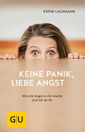 Keine Panik, liebe Angst