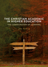 The Christian Academic in Higher Education