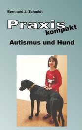 Praxis kompakt: Autismus und Hund