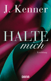 Halte mich (Stark Friends Novella 3)