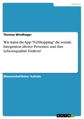 Wie kann die App 'N2Shopping' die soziale Integration älterer Personen und ihre Lebensqualität fördern?