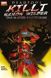 Deadpool killt schon wieder das Marvel-Universum -