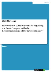 How does the current System for regulating the Press Compare with the Recommendations of the Leveson Inquiry?