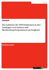 Das Auftreten der NPD-Fraktionen in den Landtagen von Sachsen und Mecklenburg-Vorpommern im Vergleich