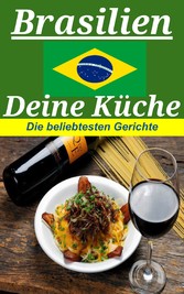 Brasilien deine Küche