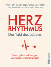 Herzrhythmus - Der Takt des Lebens. Herzrhythmusstörungen verstehen und behandeln