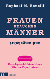 Frauen brauchen Männer (und umgekehrt)