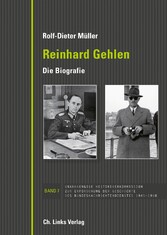 Reinhard Gehlen. Geheimdienstchef im Hintergrund der Bonner Republik