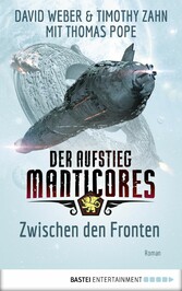 Der Aufstieg Manticores: Zwischen den Fronten