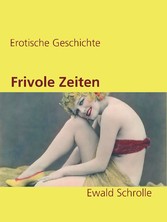 Frivole Zeiten