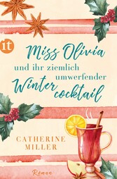 Miss Olivia und ihr ziemlich umwerfender Wintercocktail