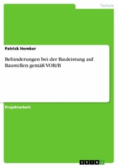 Behinderungen bei der Bauleistung auf Baustellen gemäß VOB/B