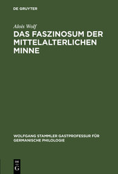 Das Faszinosum der mittelalterlichen Minne