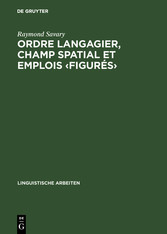 Ordre langagier, champ spatial et emplois ?figurés?